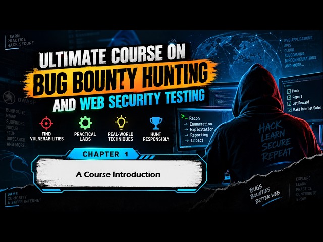 Chapter 1: Course Introduction | Ultimate Bug Bounty Hunting & Web Security Testing Course
