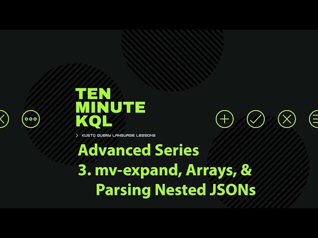 3 Kusto Query Language | KQL | Advanced Series | mv-expand | nested JSONs | JSONs in Arrays