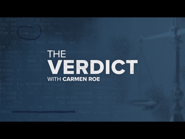 The Verdict with Carmen Roe