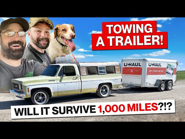 Revive and Tow?!? Squarebody 1,000 Miles Pulling a Trailer!