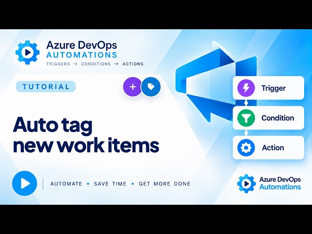 How to Auto Tag New Work Items in Azure DevOps