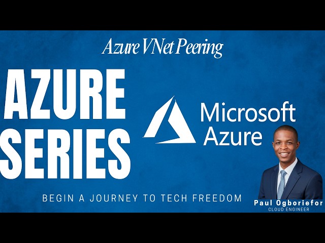 How to Configure Azure VNet Peering
