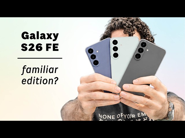 Samsung Galaxy S26 FE: Is New Software Enough?
