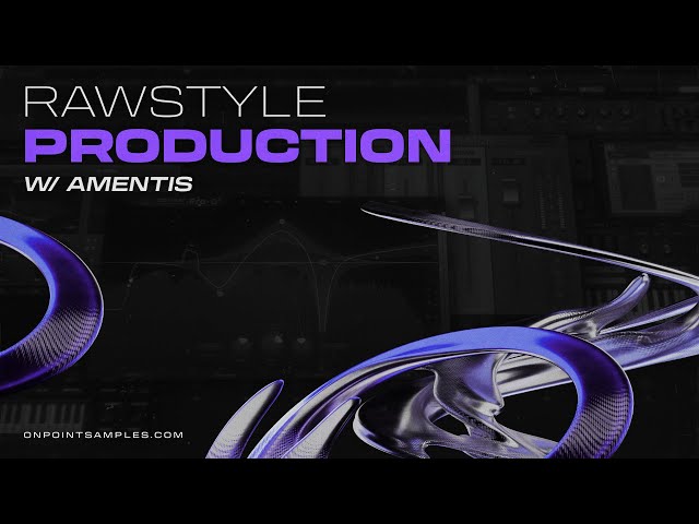Producing Raw Hardstyle from scratch w/ Amentis