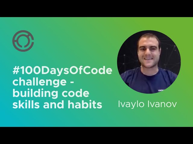 CODE4232: #100DaysOfCode Challenge - Building Code Skills and Habits with Ivaylo Ivanov