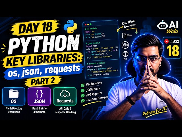 Day 18 – Python Key Libraries: os, json, requests | Part 2