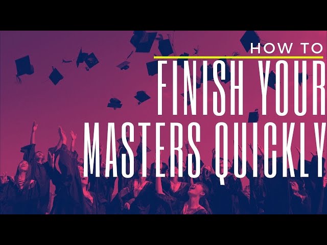 How to finish a Master's degree (8 tips for Success)