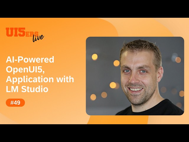 UI5ers live #49: Build AI-Powered UI5 Apps Locally with LM Studio