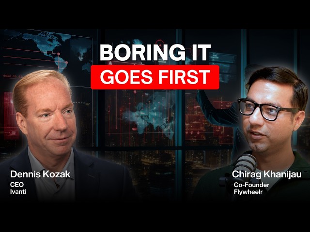 Autonomous IT Operations: Why the Boring Half of IT Goes Autonomous First | Dennis Kozak, CEO Ivanti