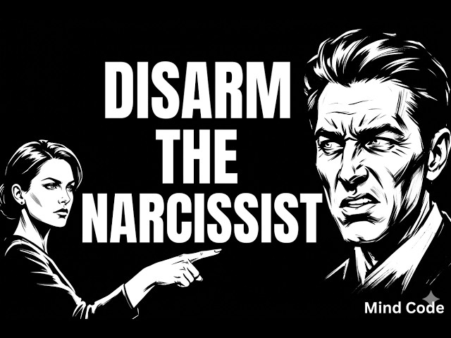 5 Psychological Tactics to Disarm a Narcissist