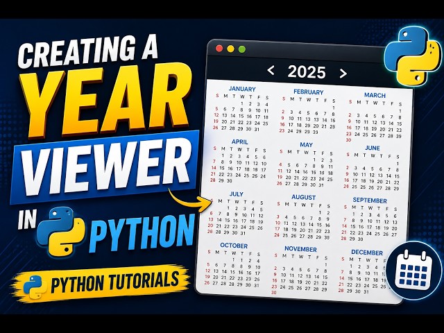 Creating A Year Viewer In Python | Python Tutorials