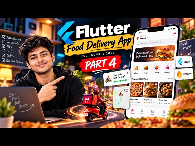 Build a Real Food Delivery App with Flutter & Firebase | Full Course 2026 | Part 4