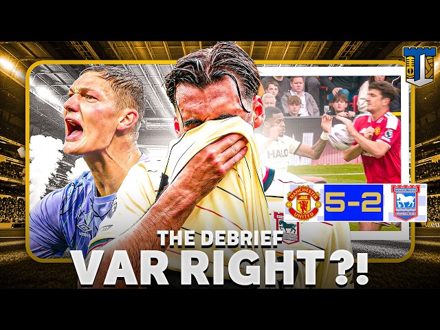 Manchester United 5–2 Ipswich: How Did THAT Happen? | The Debrief