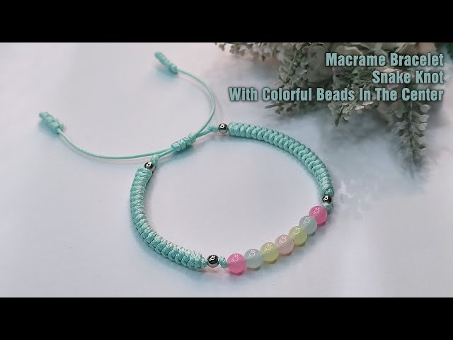 DIY Macrame Bracelet Snake Knot With Colorful Beads In The Center | Macrame Bracelet Tutorial