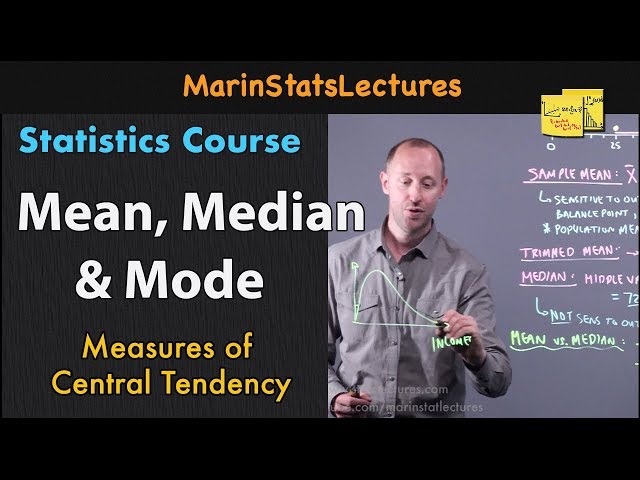 Mean, Median and Mode in Statistics | Statistics Tutorial | MarinStatsLectures
