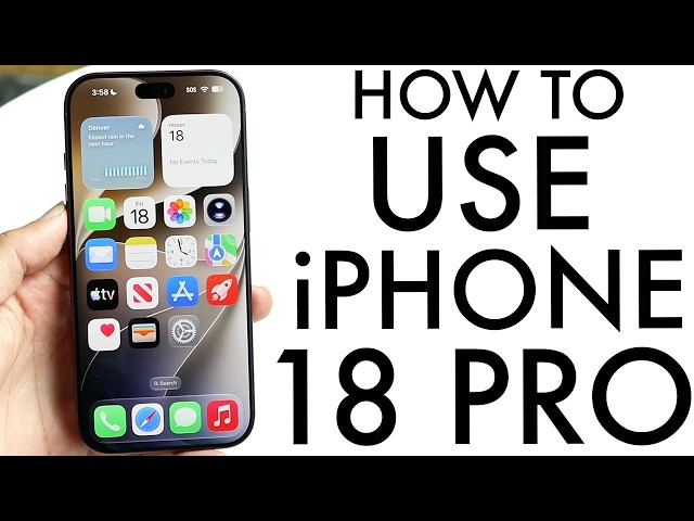 How To Use Your iPhone 18 Pro! (Complete Beginners Guide)