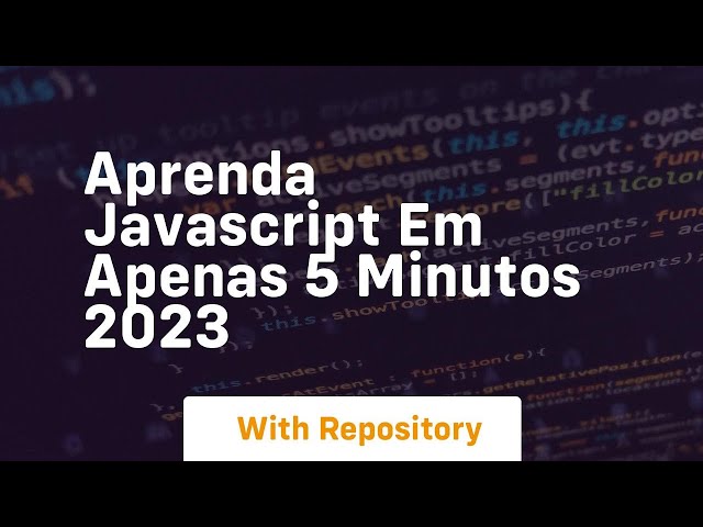 Aprenda javascript em apenas 5 minutos 2023