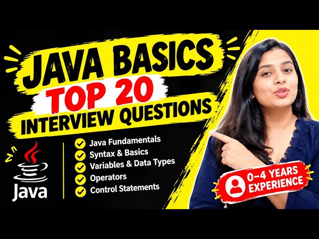 Java Basics Interview Questions | Top 20 Java Questions & Answers | 0–4 Years Experience