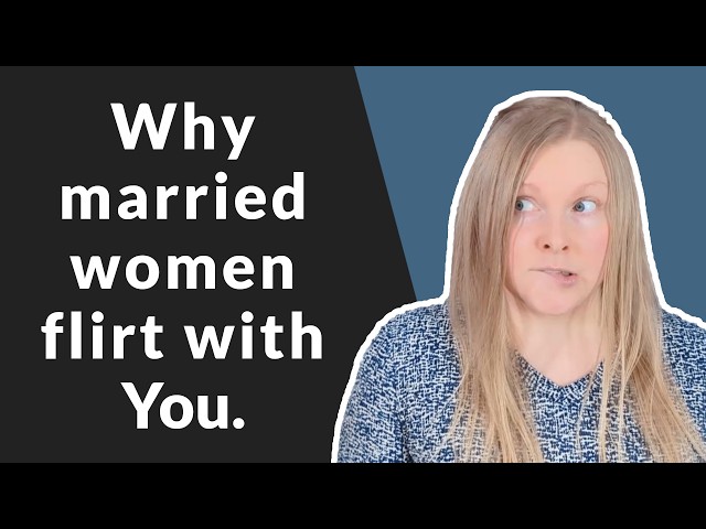 👉 THIS IS Why Married Women Flirt With You…