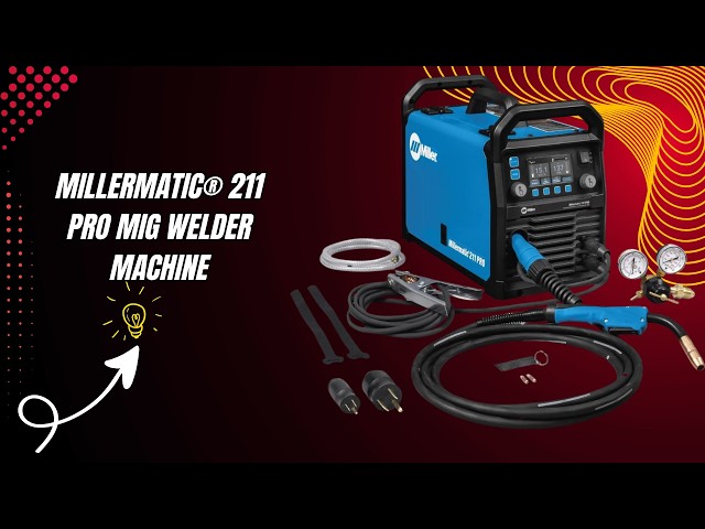 Aluminum Welding Made More Convenient — Miller Millermatic® 211 PRO MIG Welder Machine— Review