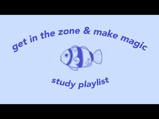 get in the zone & make magic ★ just keep going (study playlist)