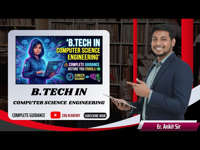 B.Tech in Computer Science Engineering| Complete Guide| BTech CSE | CS Engineer | Roadmap | India