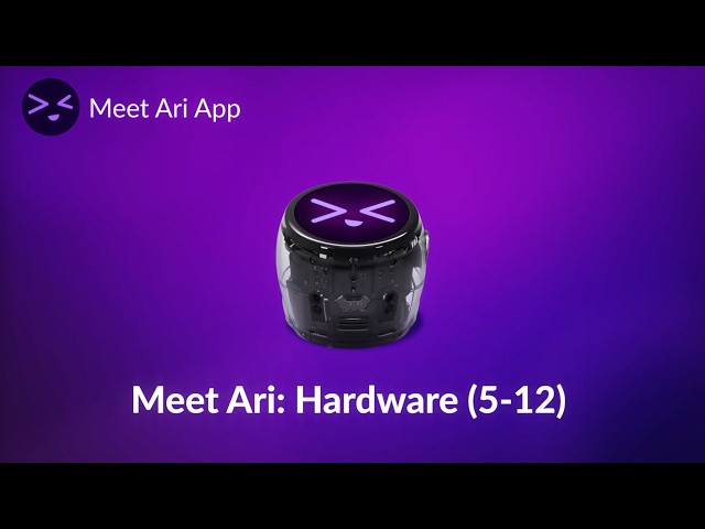 Meet Ari: Hardware, Software, and Apps (5-12)