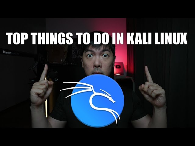 Top 10 Things To do After Installing Kali Linux