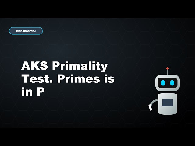 AKS Primality Test. Primes is in P