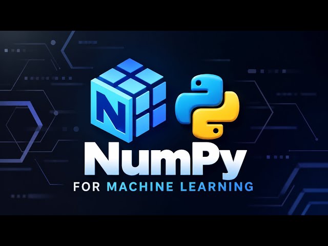 NumPy for Machine Learning: Arrays, Broadcasting & Vectorization Explained 🐍📊