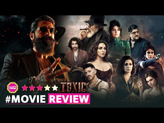 Toxic Movie Review in Hindi | Yash | Kiara Advani | Nayanthara | Tara Sutaria | Geethu Mohandas
