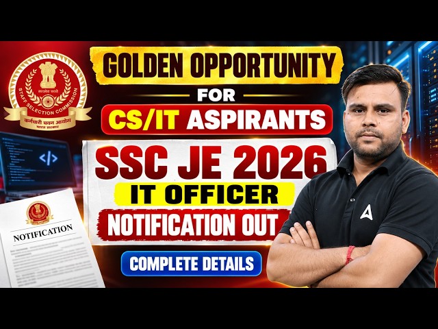 SSC JE IT Officer Vacancy 2026 Out: Complete Details for CS and IT Engineers