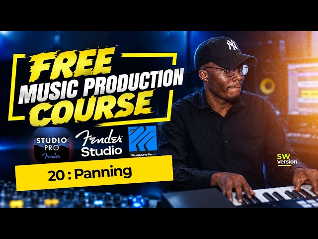 FREE MUSIC PRODUCTION COURSE | STUDIO ONE /FENDER | LESSON 20:PANNING