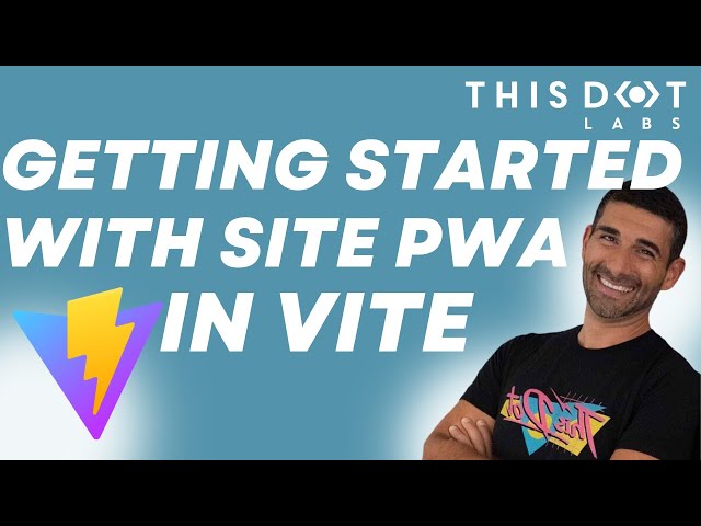 A Beginner's Guide to Add PWA to Your Website Using Vite PWA