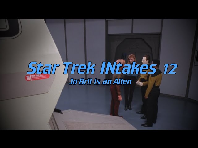 Star Trek INtakes: Jo'Bril is an Alien