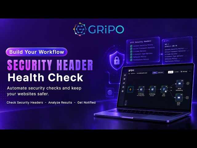 Automate HTTP Security Header Checks with GRiPO | Web Security Monitoring