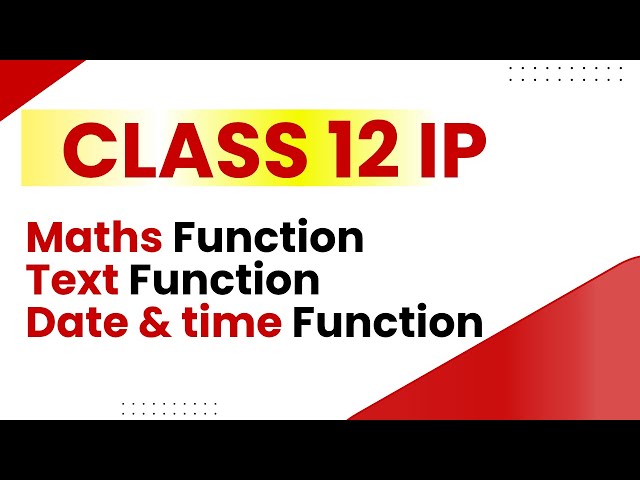 Class 12 IP Math Function | Text Function | Date and Time Function in  SQL  | CUET