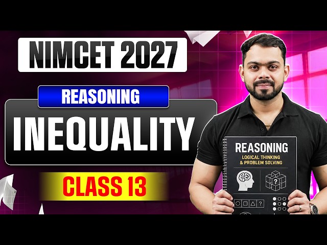 NIMCET 2027 Inequality | Logical Reasoning | Class 13
