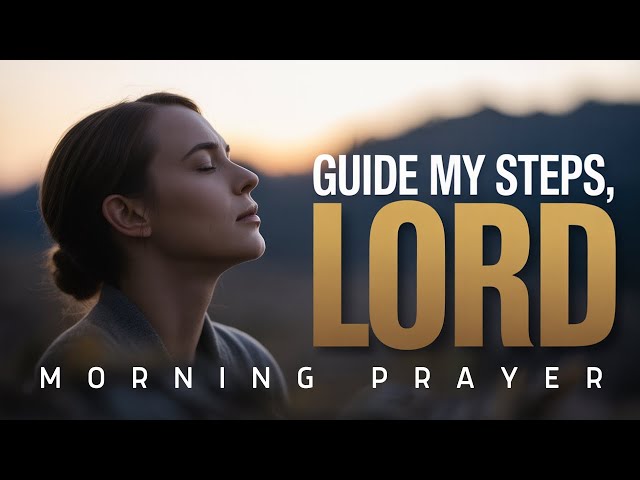 Guide My Steps in Peace and Strength | Morning Prayer for 2026