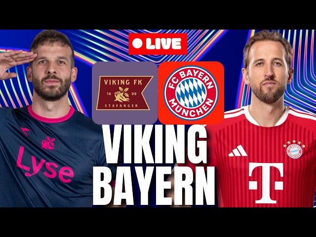 VIKING FK VS BAYERN MUNICH Watch Along - CHAMPIONS LEAGUE - FULL MATCH LIVE TODAY