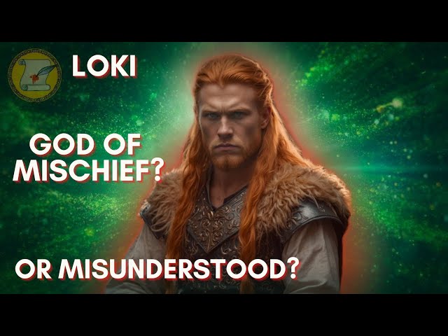 NORSE MYTHOLOGY : LOKI - God of Mischief or Misunderstood?