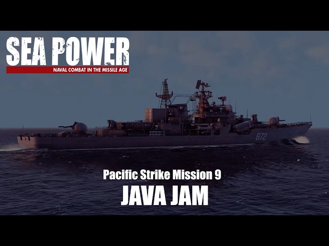 Java Jam - Pacific Strike Mission 9 - Royal Australian Navy in Sea Power