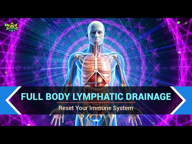 Lymphatic Drainage | Reset Your Immune System | Heal Inflammation & Revitalize Your Cells