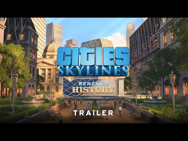 Renewed History Content Creator Pack | Trailer | Cities: Skylines