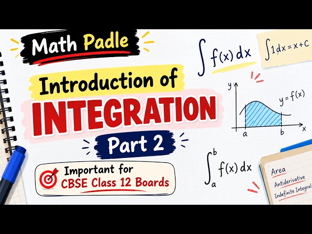 Introduction of Integration | Part 2 | Class 12 Maths | CBSE Board 2027