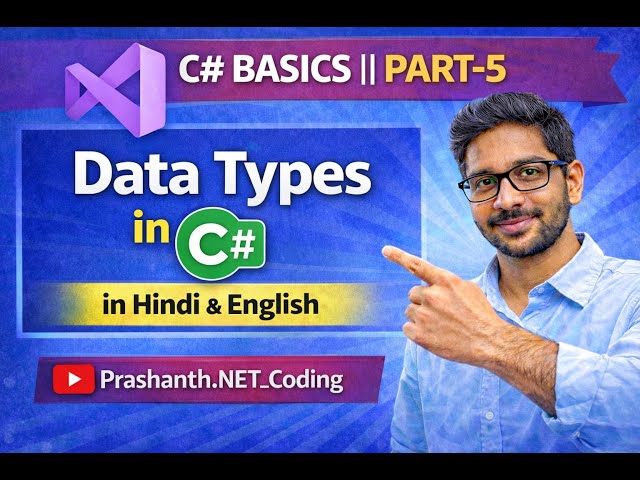 DataTypes in C#  in Hindi & English || C# Basics Part-5  @Prashanth.NET_Coding