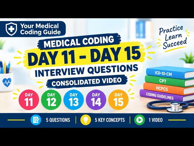 5 MUST-KNOW Medical Coding Interview Questions! | Day 11–15 🔥