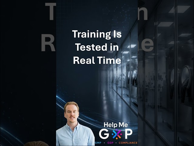 GMP Training Is Tested in Real Time | Help Me GxP Basics