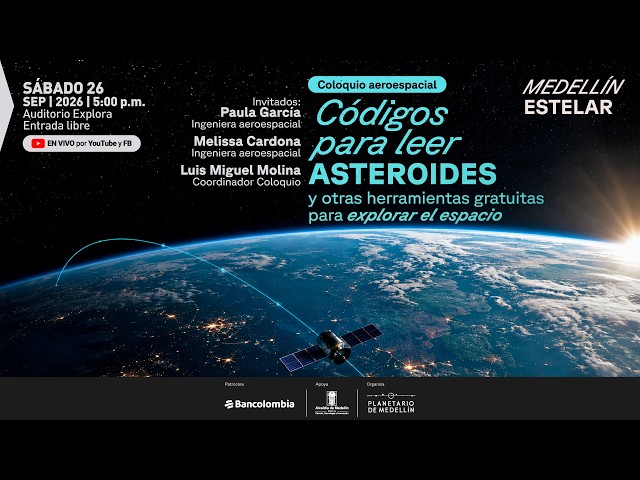 Software para simular misiones espaciales | Coloquio aeroespacial | Planetario de Medellín