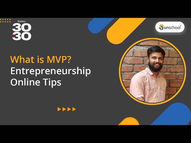 What is MVP? | Entrepreneurship Online Tips| Unschool Learning